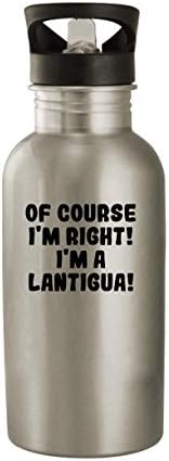Proizvodi Molandra, naravno, u pravu sam! Ja sam Lantigua! - boca vode od nehrđajućeg čelika od 20oz, srebrna