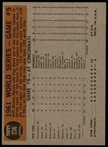 1962. Topps 236 1961 World Series - Igra 5 - Yanks Crush Reds u finalu New York/Cincinnati Yankees/Reds Ex Yankees/Reds